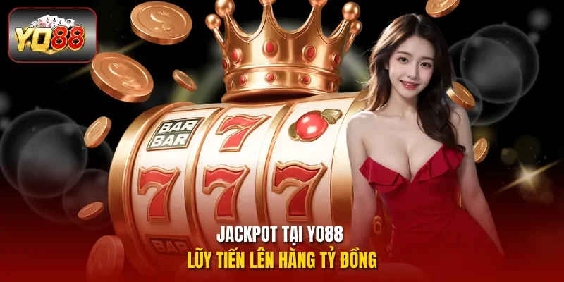 Jackpot tại YO88 lũy tiến lên hàng tỷ đồng